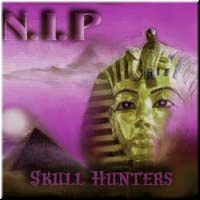 N.I.P Skull hunters